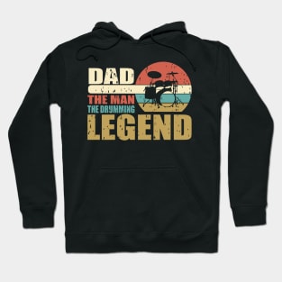 Dad The Men The Drumming Legend Hoodie